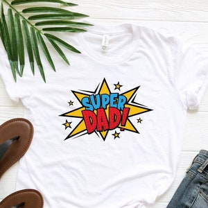 Super Dad Shirt, Comic Super Dad T-Shirt, Hero Dad Shirt, Funny Daddy Shirt, Funny Dad Tee, Father&#39;s Day Shirt Gift, Dad Birthday Gift
