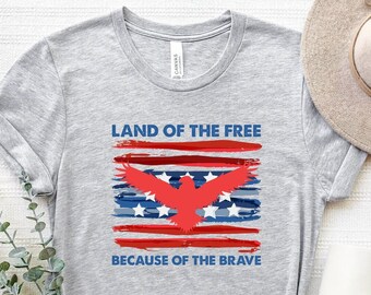 Land der freien wegen der tapferen Adler Shirt, Sterne Streifen Amerika Shirt, Fourth Of Juli T-Shirt, 4. Juli Shirt, amerikanische Flagge Shirt