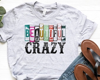 Hermosa camisa loca, camisa de música country, camisa de concierto country, camiseta de chica country, camiseta de vida country, camiseta del festival de música country