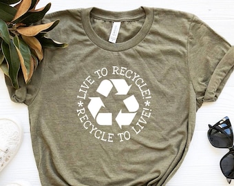 Live To Recycle Shirt, Recycle To Live T-Shirt, Recycle Symbol Shirt, Environmental Shirt, Recycling Tee, Earth Day Shirt, Ecology Shirts