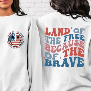 Land of the Free Because of the Brave Sweatshirt 4th of July Hoodie Red Blue and White America Sweater Groovy Freedom Sweater USA Tee Etsy