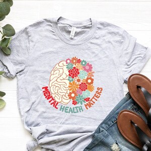 Mental Health Matters Shirt, Mental Health T-Shirt, Floral Brain Shirt, Floral Mental Tee, Inspirational Shirt, Therapist Shirt, Brain Tee