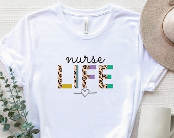 Leopard Nurse Life T-Shirt, Nurse Life Shirt, Leopard Nurse Tee, Nursing Student Shirt, Nursing T-Shirt, Nurse Graduation Shirt, Nurse Gift