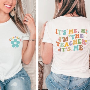 It's Me Teacher Shirt, Hi Its Me I'm The Teacher Tee, Teacher Shirts, Funny Teacher Shirt, Cute Teacher Gift Shirt, Gifts For Teacher Shirt