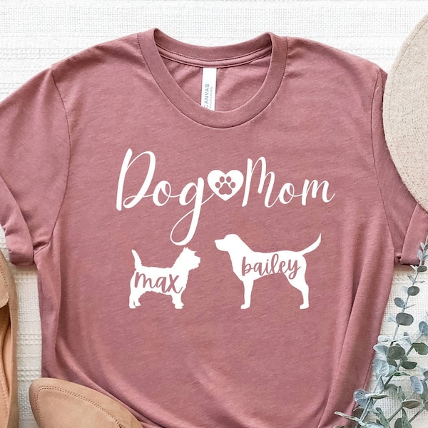 Custom Dog Shirt, Dog Mom Name Shirt, Personalized Dog Mom T-Shirt, Dog Names Shirt, Custom Dog Name Mom Tee, Dog Mom Name Gift