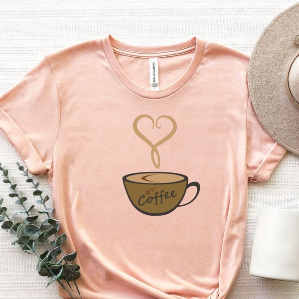 Coffee Shirt, Coffee Lover T-Shirt, Coffee Lover Gifts, Caffeine Shirt, Cute Coffee Tee, Coffee Cup Shirt, Coffee Addiction Shirt For Women