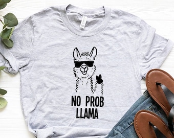 No Probllama Shirt, Llama T-Shirt, No Problem Sarcastic Shirt, Funny Llama Shirt, Funny Lama Shirt, Cute Lama Tee, Humorous Shirt, Llama Tee