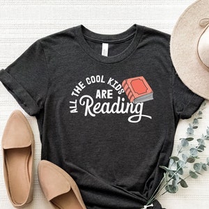 All The Cool Kids Are Reading Shirt, Funny Student Shirt, School Librarian Shirt, Smart Student Tee, Reading Enthusiast Shirt, Book Nerd Tee