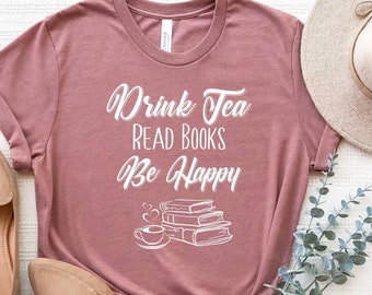 Buchliebhaber T-Shirt, Tee trinken Lesen Bücher Shirt, Buch Blume T-Shirt, Lese Shirt, Bibliothekar Shirt, Book Love Tee, Lehrer T-Shirt