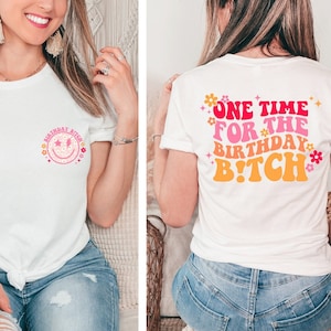 Una volta per il compleanno cagna camicia, una volta per il compleanno cagna Tee, divertente compleanno camicia, Groovy compleanno camicie, ragazze compleanno Tee