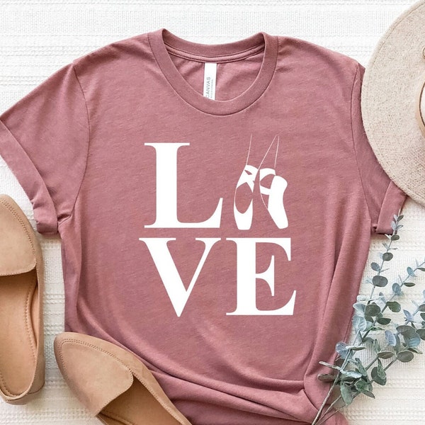 Love Ballet Shirt, Love Ballet Slippers T-Shirt, Tanzliebhaber Shirt, Love Dance Ballerina Shirt, Ballerina Freund Geschenk, Pointe Love Shirt