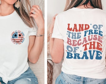 Land Of The Free Because Of Brave American Shirt, America T-Shirt, Back And Front 4th July Shirt, Funny 4th July T-Shirt, Freedom Usa Shirt