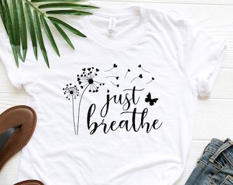 Just Breathe Shirt, Motivation Shirt, Yoga TShirt, Just Breathe Meditation Crewneck Shirt, Yoga T-Shirt, Shirt für Frauen, Süßes Shirt