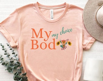 My Body My Choice Shirt, Uterus Shirt, Pro Choice T-Shirt, Reproductive Rights T-Shirt, Feminism Shirt, Activist Women Tee, Roe V Wade Shirt