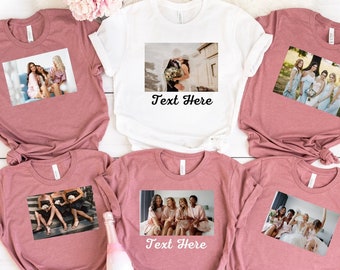 Bachelorette Photo Shirt, Wedding Shirt, Custom Wedding Shirt, Bride Photo T-Shirt, Bachelorette Shirts, Bridesmaid Group TShirt,Wedding Tee