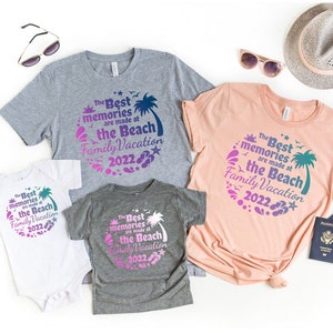 The Best Memories Are Made At The Beach Family Vacation 2022 Shirt, Family Vacation 2022 T-Shirt, Beach Family Matching Tee, Beach Shirt