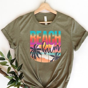 Beach Bum Shirt, Beach Graphic Shirt, Beach Bum T-Shirt, Summer Vacation T-Shirt, Summer Beach Shirt, Beach Fun Tee, Funny Beach Shirts