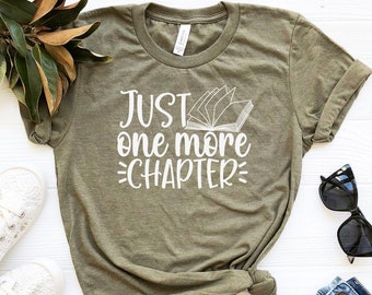 Just One More Chapter Shirt, Book Lover Shirt, Bookworm T-Shirt, Book Nerd Shirt, Bookish Tee, Book Shirts, Funny Book Shirt, Reading Shirt