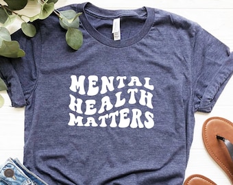 T-shirt Per le questioni di salute mentale, Maglietta per la consapevolezza della salute mentale, Camicia ispiratrice, Camicia per terapeuta, Maglietta per l'ansia, T-shirt per le questioni di salute mentale