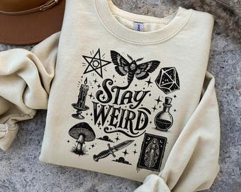 Stay Weird Witchy Halloween Sweatshirt, Gothic Graphic Sweater, Witchcore Sweater, Spooky Cute Shirt, Creepy Girl Tee, Dark Feminine Hoodie