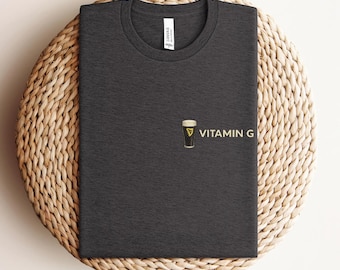 Vitamin G Guinness Beer Shirt, Funny Embroidered Beer Shirt, St. Patrick’s Day Gift, Irish Pub Party Tee Beer Lovers
