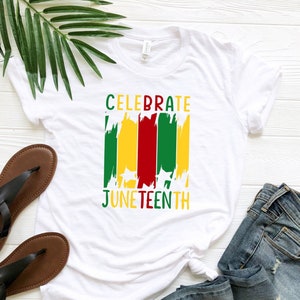 Celebrate Juneteenth Shirt, Black History Shirt, Since 1865 Freedom T-Shirt, Freeish Shirt, Black Women Shirt, 1865 T-Shirt, Juneteenth Tee