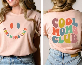 Cool Moms Club Shirt, Cool Moms Club T-Shirt, Mother's Day Shirt Gift, Mothers Day Shirt, Cool Moms Club Tee, Cool Mama Shirt, New Mom Gifts