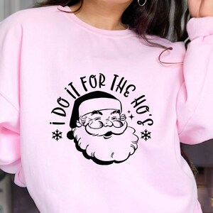 I Do It For the Ho's Sweatshirt, Santa Hos Sweater, Merry Christmas Shirt, Santa Christmas Hoodie, Funny Christmas Shirt, Ugly Xmas Sweater