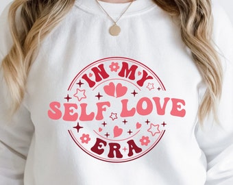In My Self Love Era Sweatshirt, Pink Valentinstag Pullover, Lustiger Valentinstag Hoodie, Anti Valentine Pullover, Selbstliebhaber Sweatshirt