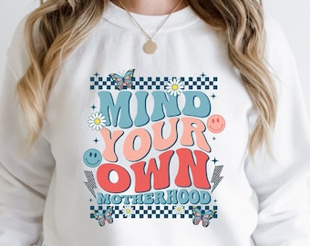 Sweat-shirt Occupez-vous de votre maternité, sweat-shirt maman mignon, maman tendance, sweat-shirt vie de maman, sweat-shirt maman cool, chemises dictons de maman