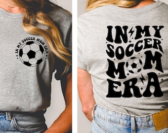 Personalized Soccer Mom Shirt, In My Soccer Mom Era Shirt, Soccer Mom T-Shirt, Game Day Soccer Shirt, Funny Soccer Mom Tee, Sport Mama Tee