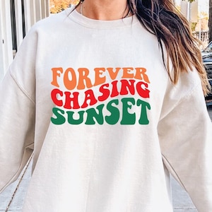 Forever Chasing Sunsets Sweatshirt, Chasing Sunset Sweater, Retro Vintage Summer Shirts, Sunset Lover Hoodie, Beach Shirt, Cute Beach Hoodie