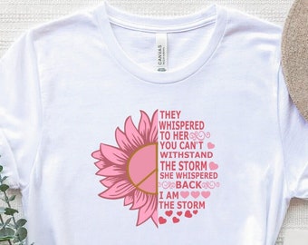 Ze fluisterden tegen haar shirt, shirt vrouwenempowerment, I Am The Storm-shirt, inspirerend T-shirt, shirt feminisme, shirt positieve citaten