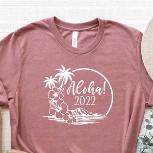 Aloha 2022 Shirt, Aloha Hawaii T-Shirt, Tropical Shirt, Vacation Shirt, Hawaii Family Trip Shirt, Aloha Tee, Travel Lover T-Shirt, Beach Tee
