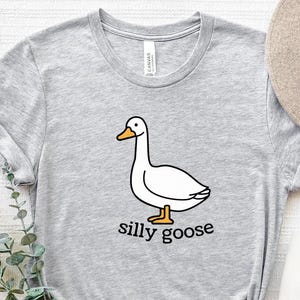 Silly Goose Shirt, Funny Goose T-Shirt, Funny Animal Shirts, Duck Shirt, Cute Goose Tee, Funny Meme Shirt, Funny Silly Shirt, Silly Girl Tee