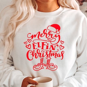Merry Elfin Christmas Sweatshirt, Funny Christmas Shirt Sweatshirt, Christmas Hoodie, Elfin Christmas Sweatshirt, Funny Elf Shirt, Elf Tee