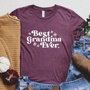 Best Grandma Ever Shirt, Best Grandma T-Shirt, Mothers Day Shirt, Cute Grandma Shirt, Gift For Grandma, Grandmother Tee, Mom Shirt