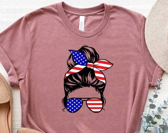 USA Flag Glasses Woman Shirt, 4th Of July For Women Shirt, Messy Bun Hair T-Shirt, American Girl Shirt, Independence Day Shirt, Usa T-Shirt