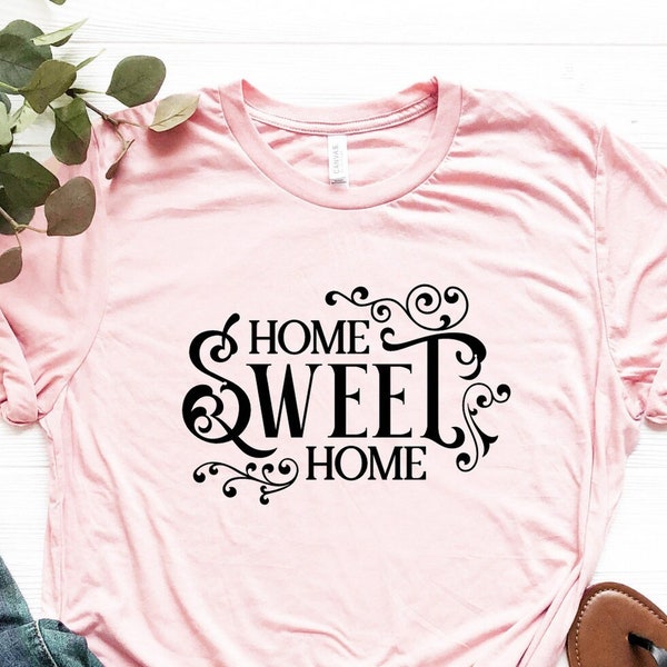Home Sweet Home Shirt, Sweet Home T-Shirt, Matching Family Shirt, Sweet Home Tee, Cute Home Shirt, Womens Home T-Shirt, State Shirt