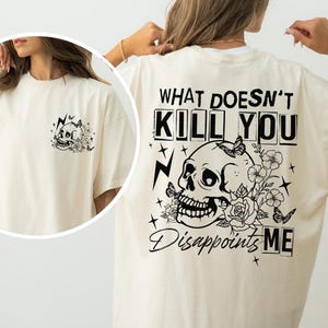 Chemise Ce qui ne vous tue pas, me déçoit, chemise humour adulte, chemise girly dans le dos, chemise squelette tendance, chemise drôle d&#39;Halloween