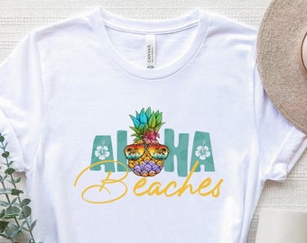 Aloha Beaches Shirt, Aloha Pineapple T-Shirt, Cute Pineapple Shirt, Cute Summer Tee, Hawaii Shirt, Hawaii Vacation Shirts, Beach Vibes Shirt