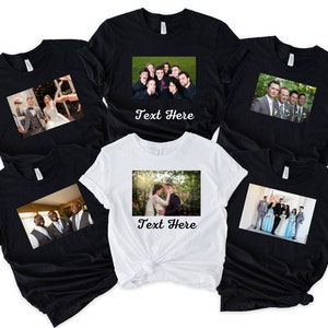 Groomsmen Photo Shirt, Wedding Photo Shirt, Custom Wedding Shirt, Groom Photo T-Shirt, Bachelorette Shirts, Bride Group T-Shirt,Wedding Gift