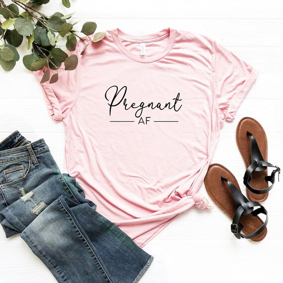 Pregnant Af T Shirt Pregnancy Announcement Tee Pregnant Af T Shirt Pregnancy Announcement Tee