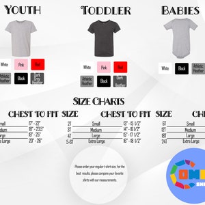 May include: A size chart for youth, toddler, and baby t-shirts and onesies. The chart includes size, chest to fit measurements in inches, and available colours: white, pink, red, black, and athletic heather.