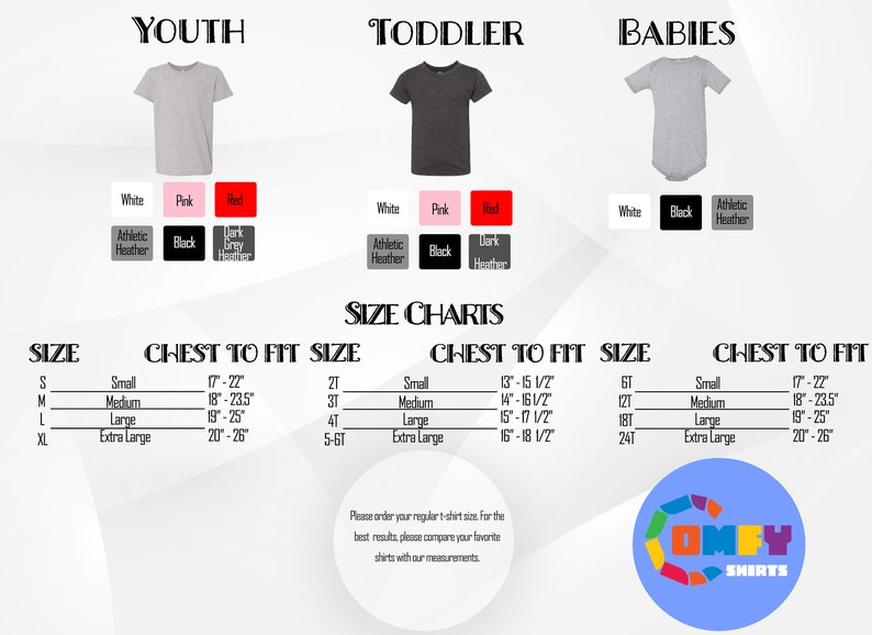 May include: A size chart for youth, toddler, and baby t-shirts and onesies. The chart includes size, chest to fit measurements in inches, and available colours: white, pink, red, black, and athletic heather.