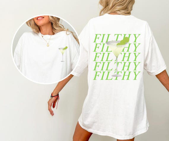 Filthy Martini Shirt, Dirty Martini Lover T-Shirt, Martini Cocktail Tee, Tini Time Preppy Shirt, Martini Summer Beach Tee, Filthy T-Shirt
