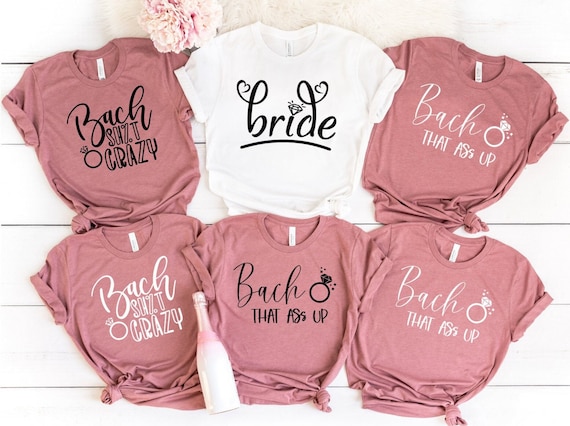 Bach and Boujee Shirt, Bach That Ass up Shirt, Bach Shirt, Bride Shirt,  Bachelorette Party Shirts, Bride Shirt Gift, Bridal Party Shirts - Etsy  Canada
