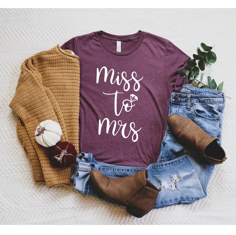 Miss to Mrs Shirt, Engagement Shirt, Fiancee Shirt, Newly Married T-Shirt, Honeymoon Shirt, Wedding T-Shirt Gift, Bride Shirt, Bachelorette image 2