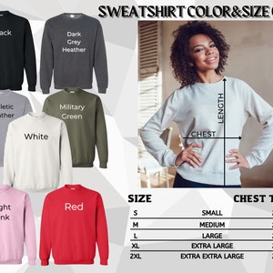 May include: Sweatshirt color and size chart with a model wearing a white sweatshirt. The chart shows different colors of sweatshirts, including black, dark grey heather, athletic heather, white, military green, light pink, and red. The chart also shows the size and chest to fit measurements in inches.