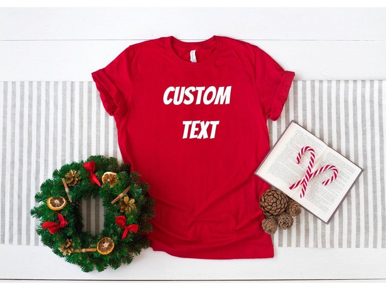 Custom Shirt, Custom T-Shirt, Customized Text Shirt, Custom Font Tee, Personalized Gift, Write Your Text TShirt, Custom Apparel Gift image 3